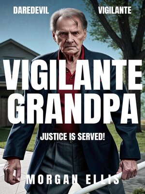 cover image of Vigilante Grandpa